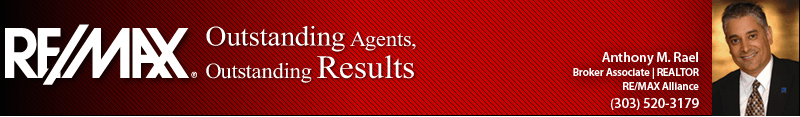 Nobody Sells More Real Estate than RE/MAX - Anthony Rael, RE/MAX Alliance Realtors� serving Arvada,&nbsp;Aurora, Brighton, Broomfield, Denver, Golden, Highlands Ranch, Lakewood, Littleton, Louisville, Thornton, Westminster, Wheat Ridge